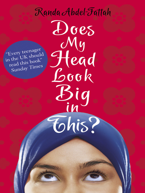 Title details for Does My Head Look Big in This? by Randa Abdel-Fattah - Wait list